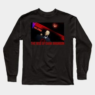 the Rise of Dark Brandon Long Sleeve T-Shirt